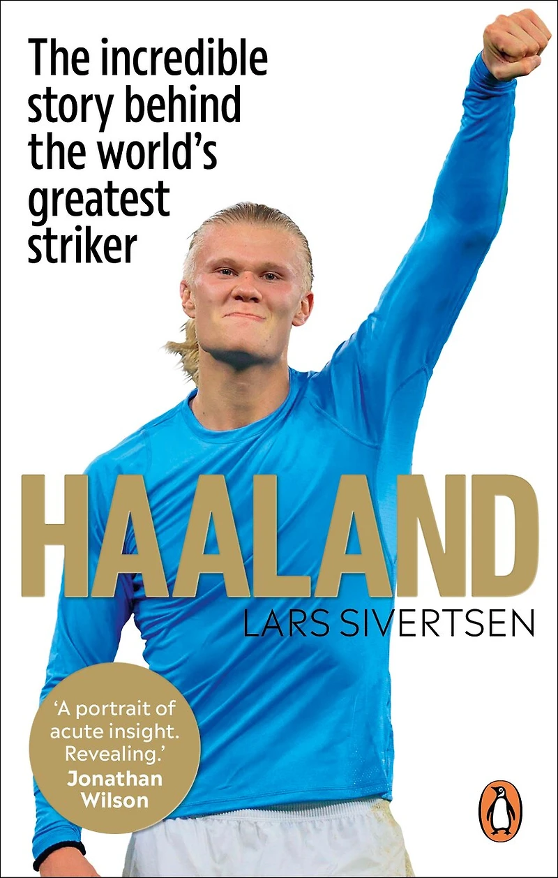 Haaland: the incredible story behind world's greatest striker