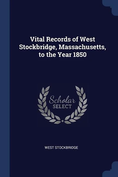 Vital Records of West Stockbridge, Massachusetts