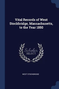Vital Records of West Stockbridge, Massachusetts