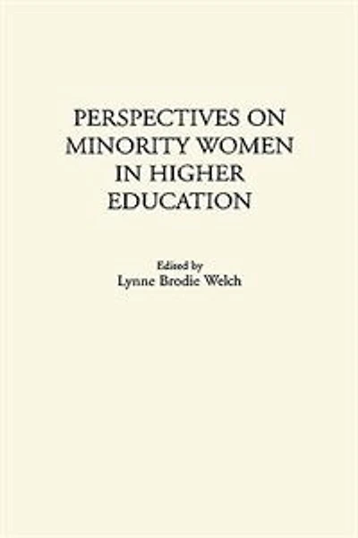 Perspectives on Minority Women in Higher Education
