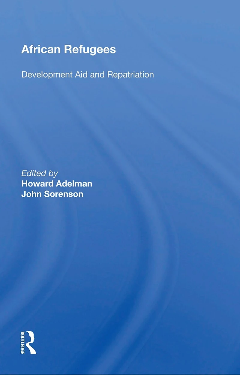 African Refugees: Development Aid And Repatriation