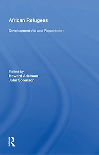 African Refugees: Development Aid And Repatriation