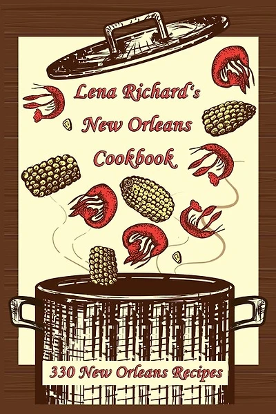 Lena Richard's New Orleans Cookbook: 330 New Orleans Recipes