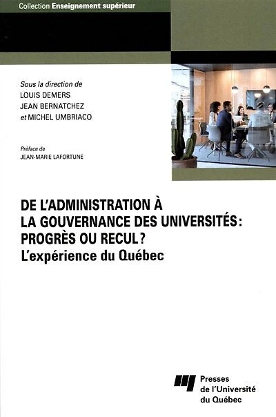De l'administration à la gouvernance des universités, progrès ou recul? : l'expérience du Québec: l'expérience du Québec