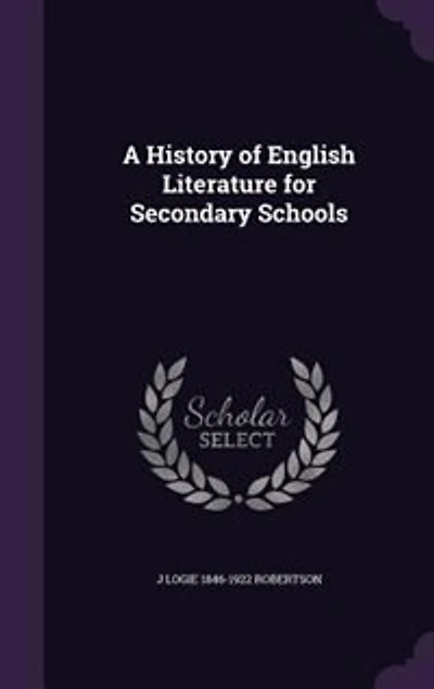 A History of English Literature for Secondary Schools (Classic Reprint)