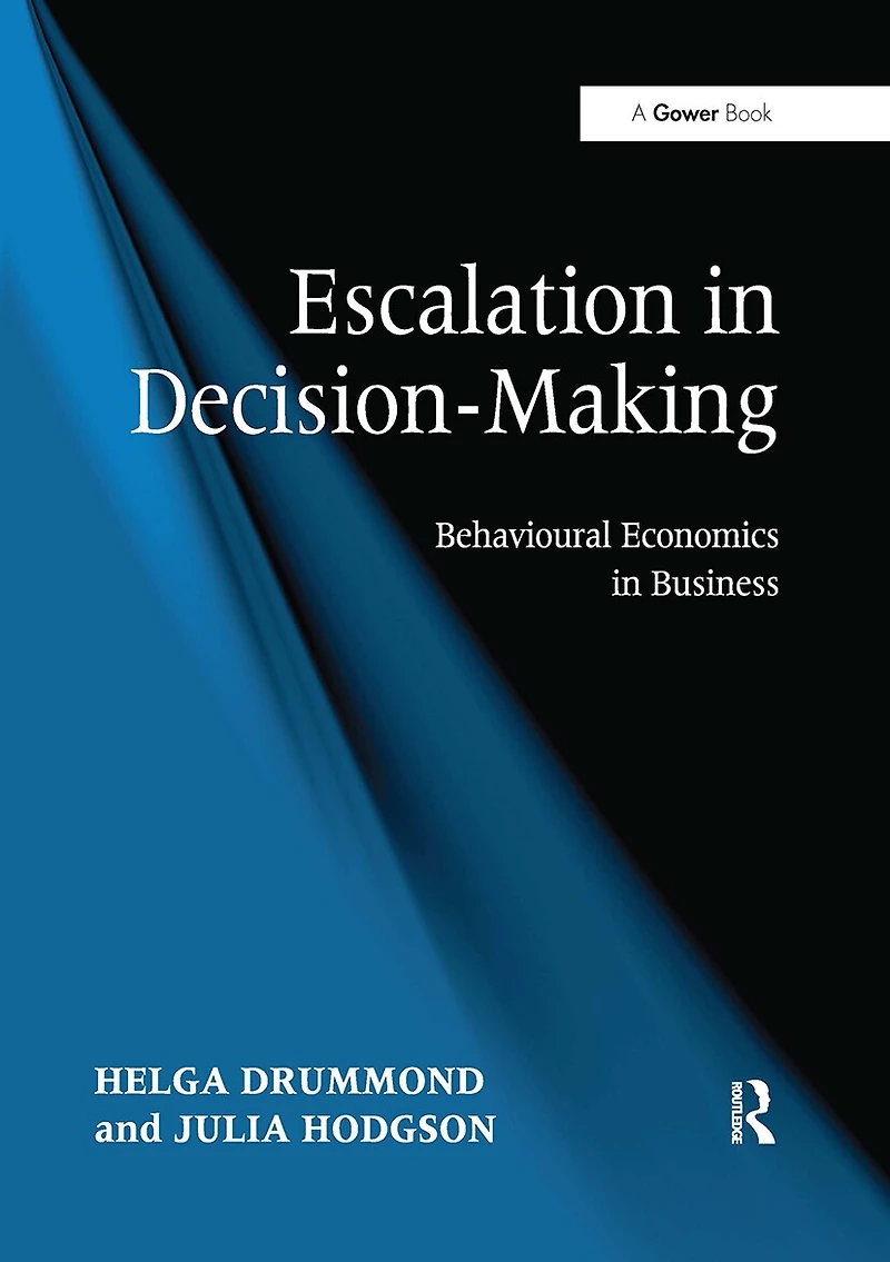 Escalation Decision-Making: Behavioural Economics Business