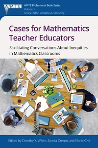 Cases for Mathematics Teacher Educators: Facilitating Conversations about Inequities Classrooms