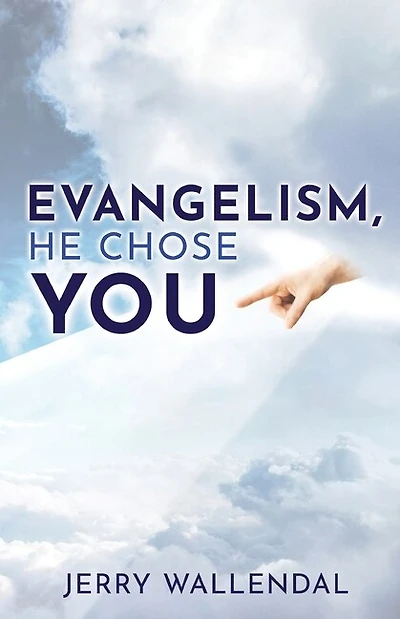 Evangelism, He Chose You