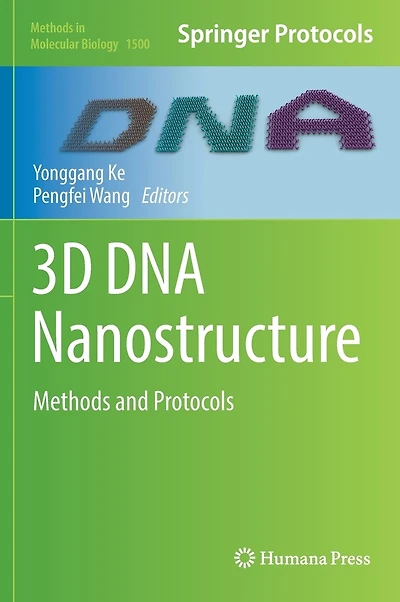 3d Dna Nanostructure: Methods And Protocols