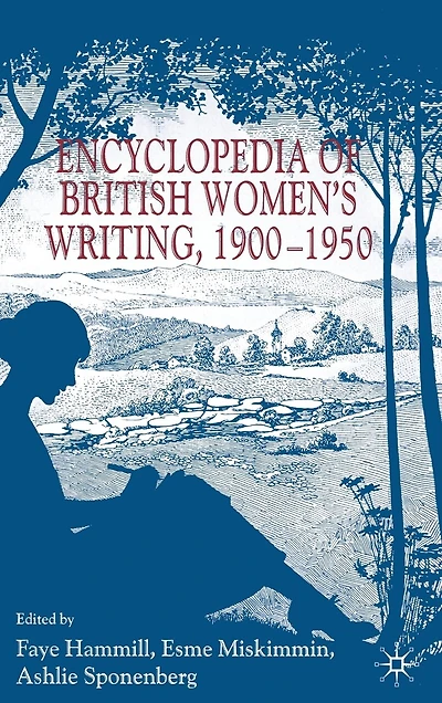 Encyclopedia of British Women's Writing 1900-1950