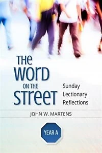 the Word on Street, Year a: Sunday Lectionary Reflections