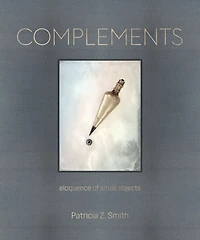 Complements: Eloquence Of Small Objects