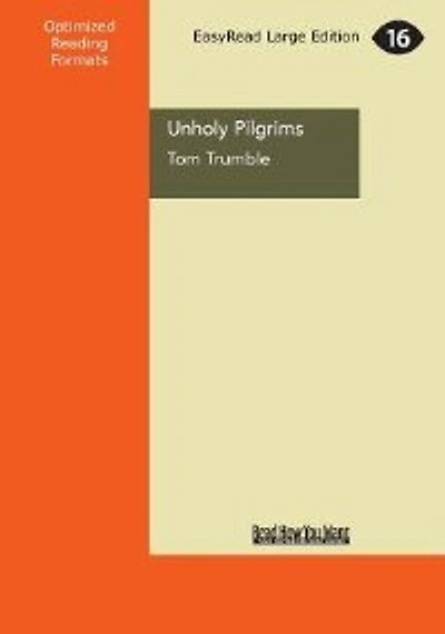 Unholy Pilgrims: How One Man Thought Walking 800 kilometres Across Spain Would Sort Out His Life (Large Print 16pt)