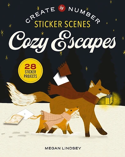 Cozy Escapes: Create by Number: Sticker Scenes