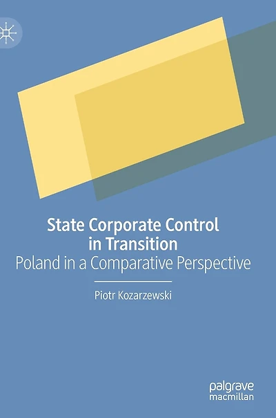 State Corporate Control Transition: Poland a Comparative Perspective