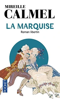 La marquise de Sade: chroniques libertines