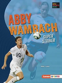 Abby Wambach: Super Striker
