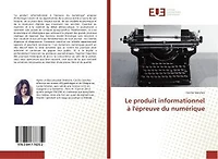 Le produit informationnel A l'epreuve du numerique