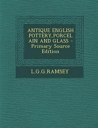 ANTIQUE ENGLISH POTTERY,PORCELAIN AND GLASS