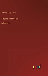 The Home Mission: in large print
