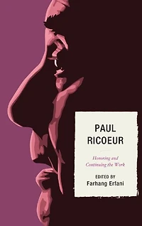 Paul Ricoeur: Honoring and Continuing the Work