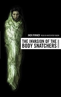 the Invasion of Body Snatchers