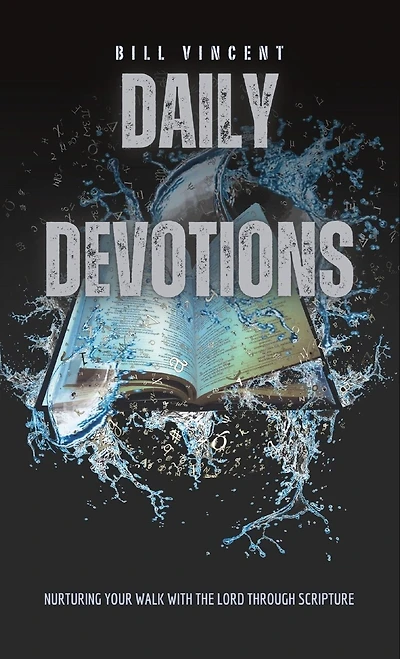 Daily Devotions: Nurturing Your Walk with the Lord Through Scripture
