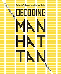 Decoding Manhattan: Island Of Diagrams, Maps, And Graphics