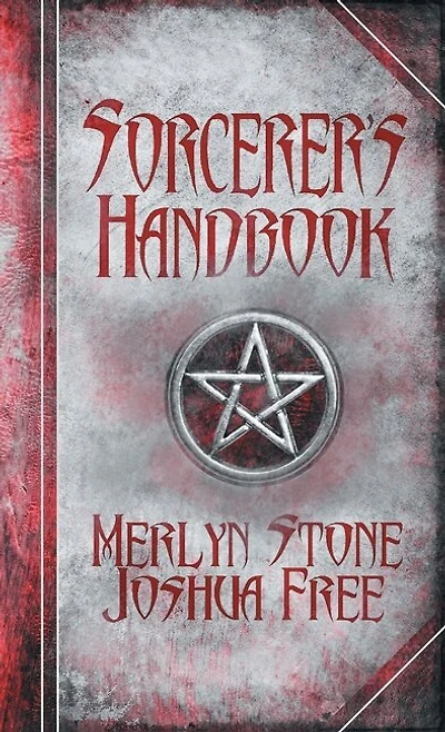 The Sorcerer's Handbook: A Complete Guide To Practical Magick
