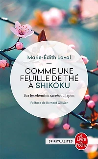 Comme une feuille de thé à Shikoku: sur les chemins sacrés du Japon
