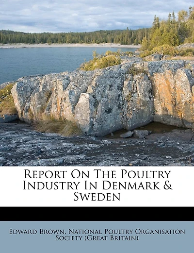 Report On The Poultry Industry In Denmark & Sweden