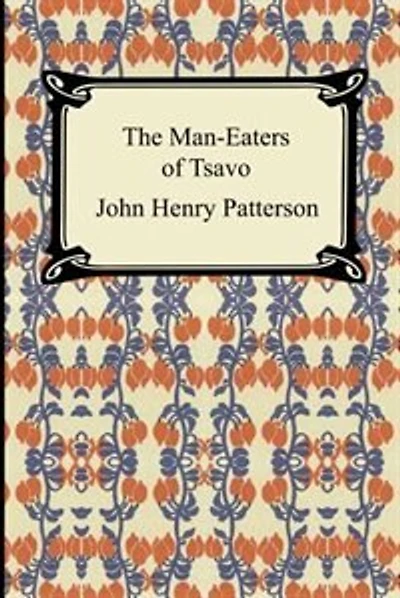 The Man-eaters Of Tsavo