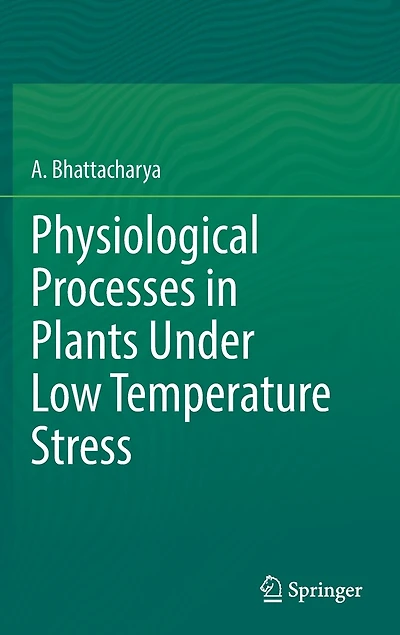 Physiological Processes Plants Under Low Temperature Stress
