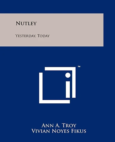 Nutley: Yesterday, Today