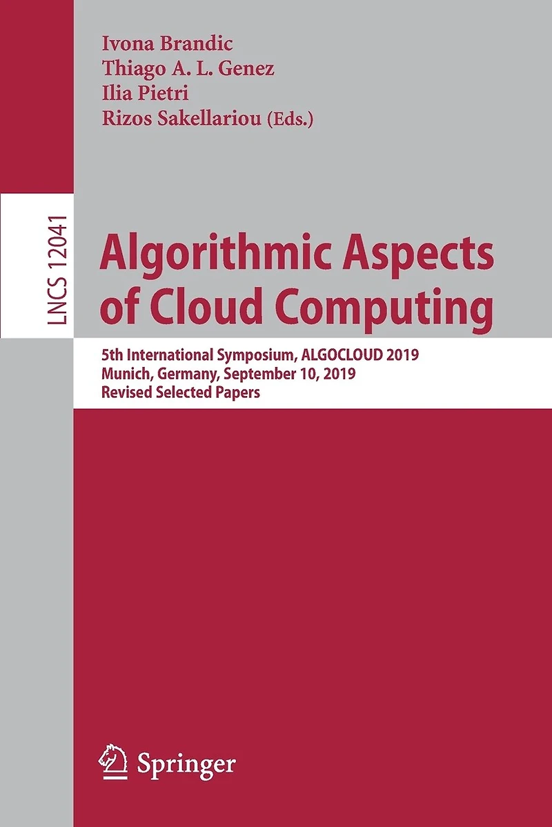 Algorithmic Aspects of Cloud Computing: 5th International Symposium, ALGOCLOUD 2019, Munich, Germany, September 10, Revised Selected Papers