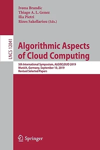 Algorithmic Aspects of Cloud Computing: 5th International Symposium, ALGOCLOUD 2019, Munich, Germany, September 10, Revised Selected Papers