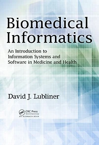 Biomedical Informatics: An Introduction To Information Systems And Software Medicine Health