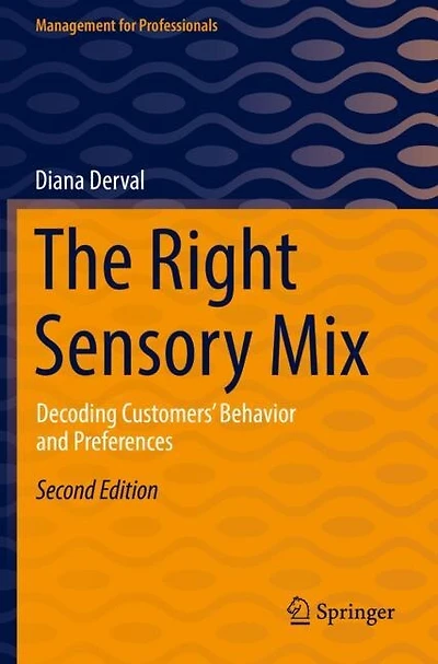 The Right Sensory Mix: Decoding Customers' Behavior and Preferences