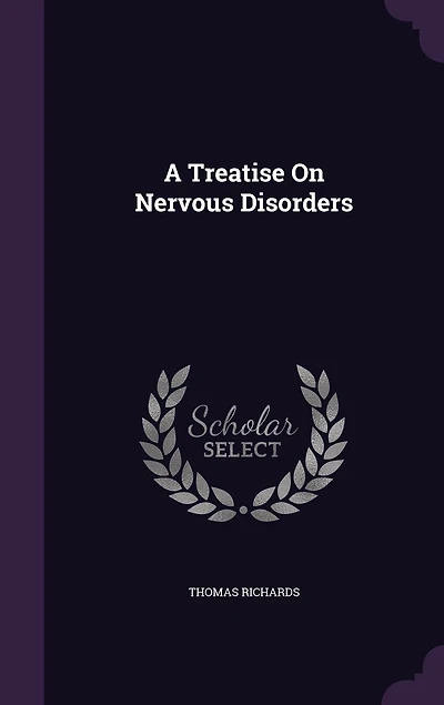 A Treatise On Nervous Disorders