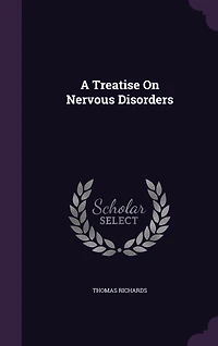 A Treatise On Nervous Disorders