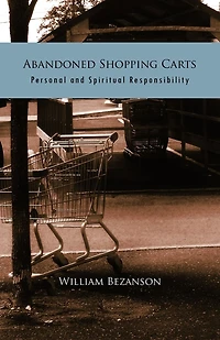 Abandoned Shopping Carts: Personal And Spiritual Responsibility