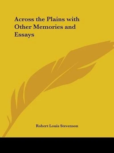 Across the Plains with Other Memories and Essays
