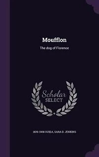 Moufflon: The Dog of Florence (Classic Reprint)