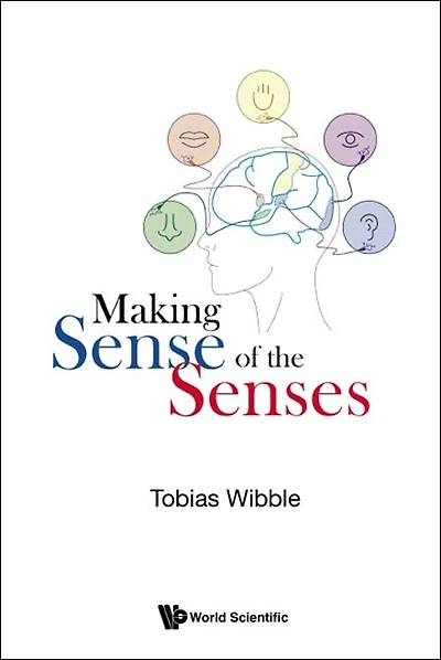 Making Sense Of The Senses