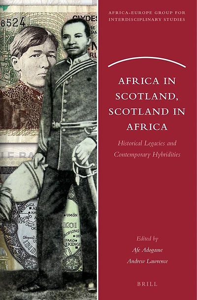 Africa in Scotland, Scotland in Africa: Historical Legacies and Contemporary Hybridities