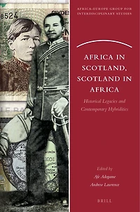 Africa in Scotland, Scotland in Africa: Historical Legacies and Contemporary Hybridities