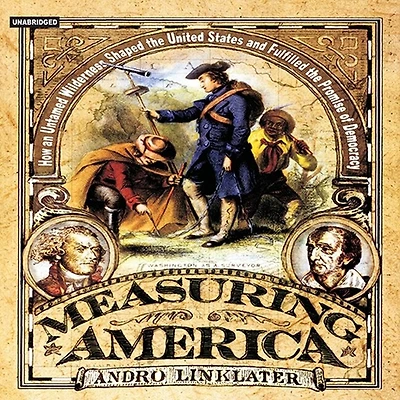Measuring America Lib/E: How the United States Was Shaped by Greatest Land Sale History