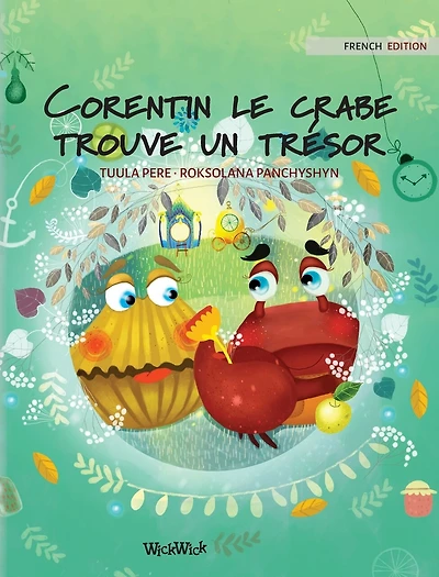 Corentin le crabe trouve un trésor: French Edition of "Colin the Crab Finds a Treasure