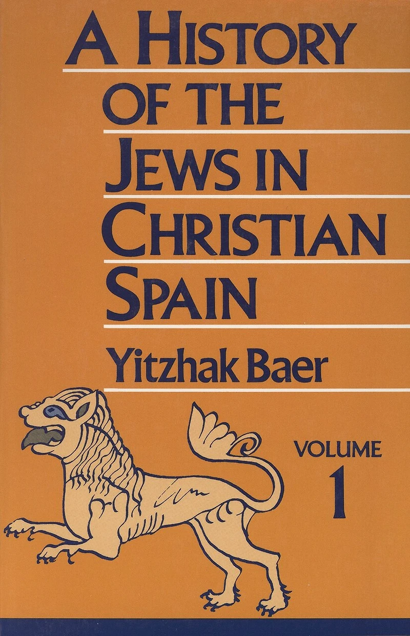A History of the Jews Christian Spain, Volume 1