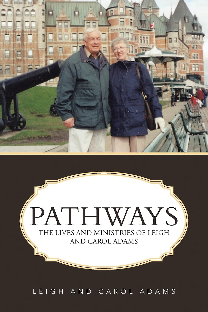 Pathways: The Lives and Ministries of Leigh Carol Adams